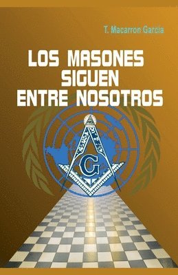 bokomslag masones siguen entre nosotros