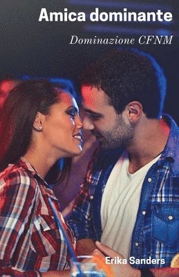 Amica dominante (Dominazione CFNM)