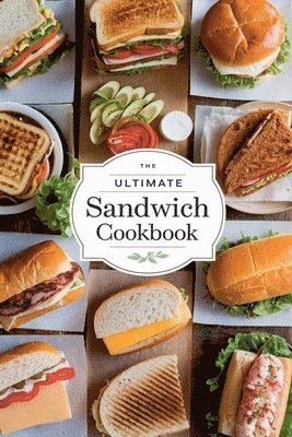 bokomslag The Ultimate Sandwich Cookbook