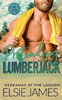 bokomslag Pretending with the Lumberjack