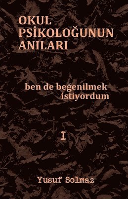 Okul Psikoloğunun Anıları