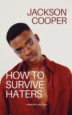 How to Survive Haters 1