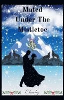 Mated Under The Mistletoe 1