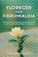 bokomslag Florecer Con Fibromialgia