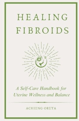 bokomslag Healing Fibroids