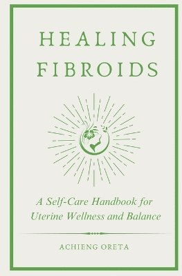 Healing Fibroids 1