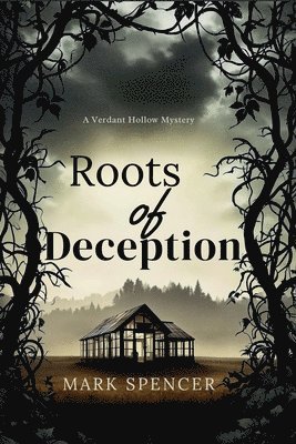 Mark Spencer - Roots of Deception, Häftad