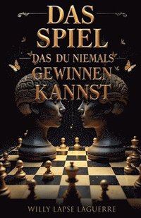 bokomslag Das Spiel Das Du Niemals Gewinnen Kannst