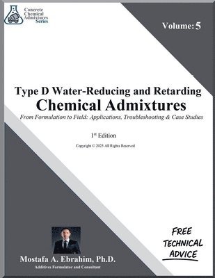 bokomslag Type D Water Reducing and Retarding Admixtures - From Formulation to Field