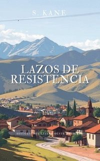 bokomslag Lazos De Resistencia y Otras Historias