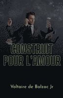bokomslag Construit pour l'amour