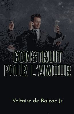 Construit pour l'amour