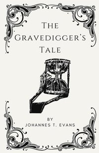 bokomslag The Gravedigger's Tale