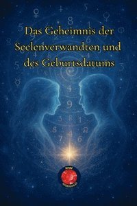 bokomslag Geheimnis der Seelenverwandten und des Geburtsdatums