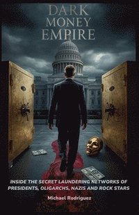 bokomslag Dark Money Empire