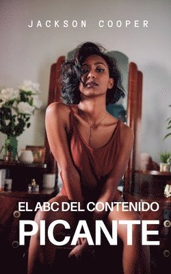 El ABC del Contenido Picante 1