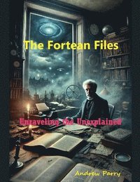 bokomslag The Fortean Files