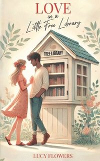 bokomslag Love in a Little Free Library