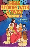 Paul A Lynch - Bible Stories With A Twist, Häftad