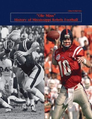 bokomslag "Ole Miss" History of Mississippi Rebels Football