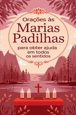 Orações às Marias Padilhas para Obter Ajuda em Todos os Sentidos 1