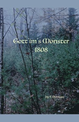 S Dorman, S. Dorman - Gott'im's Monster 1808, Häftad