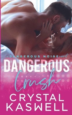 Dangerous Crush 1