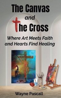 bokomslag The Canvas and the Cross