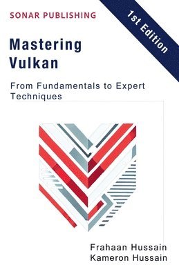 bokomslag Mastering Vulkan: From Fundamentals to Expert Techniques