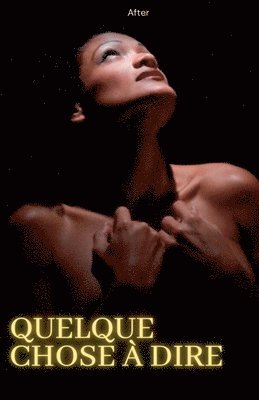 bokomslag Quelque chose à dire