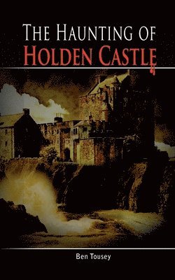 The Haunting of Holding Castle 1