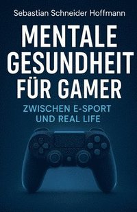 bokomslag Mentale Gesundheit für Gamer