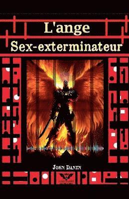 bokomslag L'ange sex-terminateur