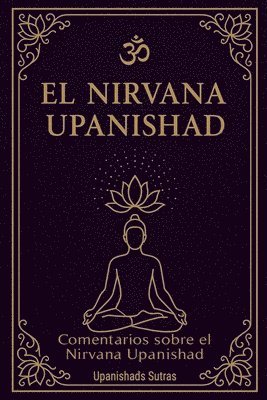 Upanishads Sutras - Nirvana Upanishad, Häftad