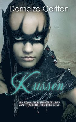 bokomslag Kussen: Een Romantasy Hervertelling van het Sprookje Kikkerkoning