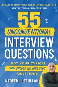 bokomslag 55 Unconventional Interview Questions