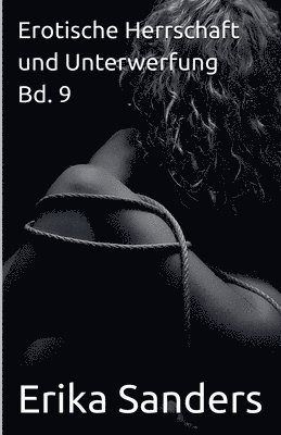 Erotische Herrschaft und Unterwerfung Bd. 9 1