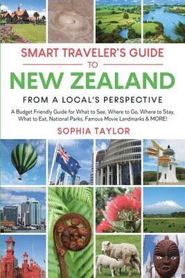 bokomslag The Smart Traveler's Guide to New Zealand - From a Local's Perspective