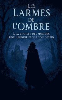 bokomslag Les Larmes de l'Ombre