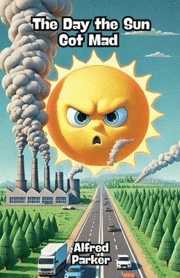 Alfred Parker - Day the Sun Got Mad, Häftad