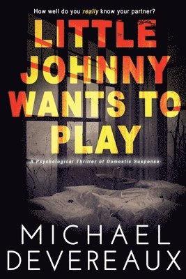 bokomslag Little Johnny Wants to Play