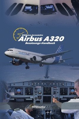 AIRBUS A320 Besatzungs-Handbuch 1