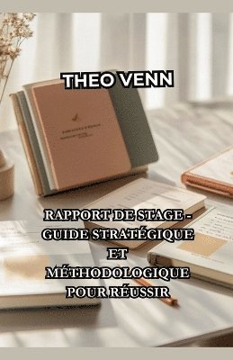 bokomslag Rapport de Stage - Guide Stratégique et Méthodologique pour Réussir