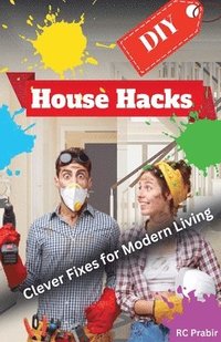 bokomslag DIY House Hacks