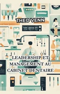 bokomslag Leadership et Management au Cabinet Dentaire