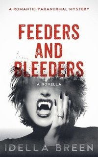 bokomslag Feeders and Bleeders