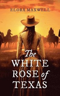 bokomslag White Rose of Texas