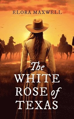 bokomslag White Rose of Texas