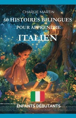 bokomslag 60 Histoires Bilingues pour Apprendre l'Italien: Enfants débutants