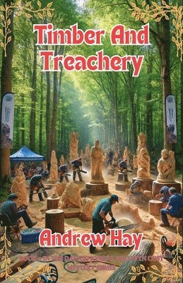 Timber And Treachery 1